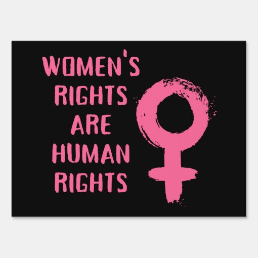 Women's Rights Are Human Rights Yard Sign Zazzle