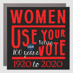 Women's Rights Centennial Women Use Your Vote Car Magnet