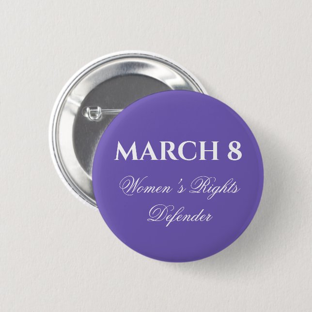 Women's Rights Defender March 8 Women's Day 2021 Button (Front & Back)