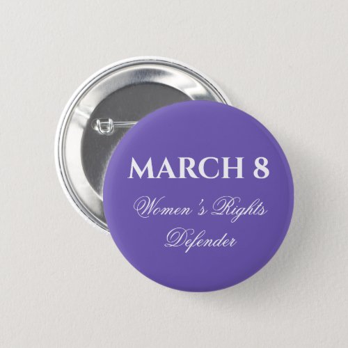 Womens Rights Defender March 8 Womens Day 2021 Button