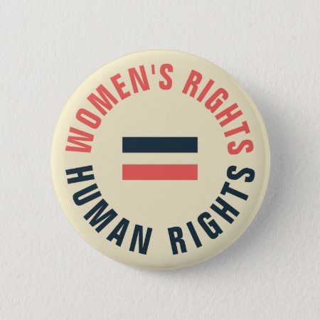 Women's Rights Equal Human Rights Feminist Button
