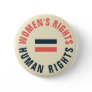 Women's Rights Equal Human Rights Feminist Button