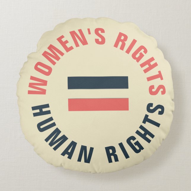 Women's Rights Equal Human Rights  Round Pillow (Front)