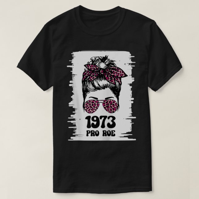 Women's Rights, Feminism Protect, a Messy Bun 1973 T-Shirt (Design Front)