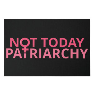 Women's Rights Feminist - Not Today, Patriarchy II Faux Canvas Print