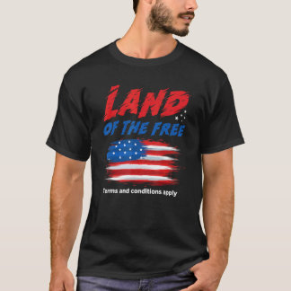 Women's Rights Land Of The Free Terms And Conditio T-Shirt