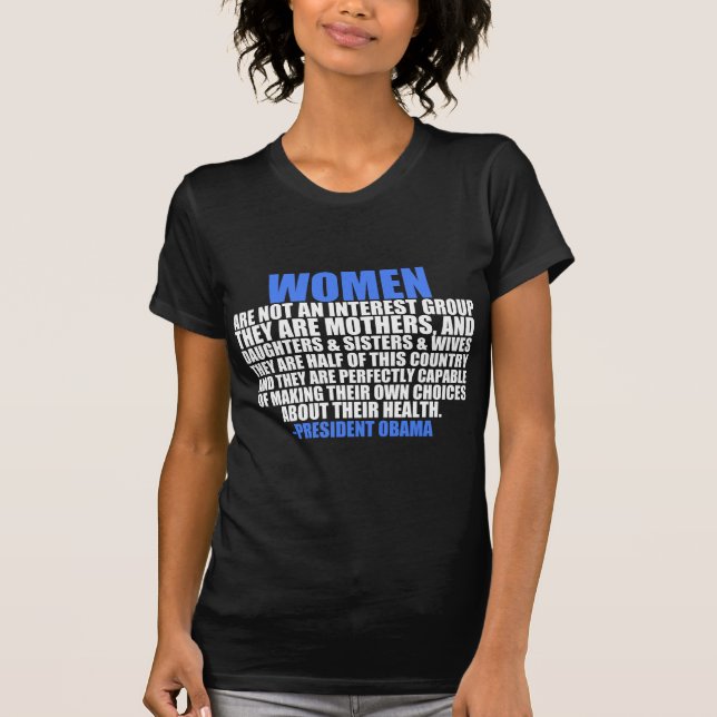 Women's Rights Obama Quote T-Shirt (Front)