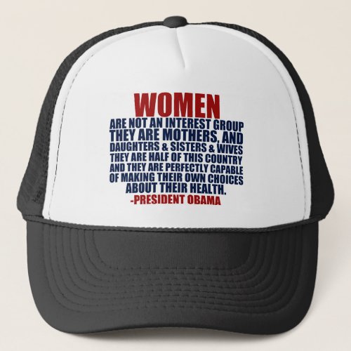 Womens Rights Obama Quote Trucker Hat