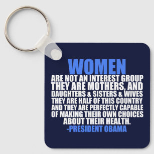 Women's Rights Pro Choice Obama Quote Blue Keychain