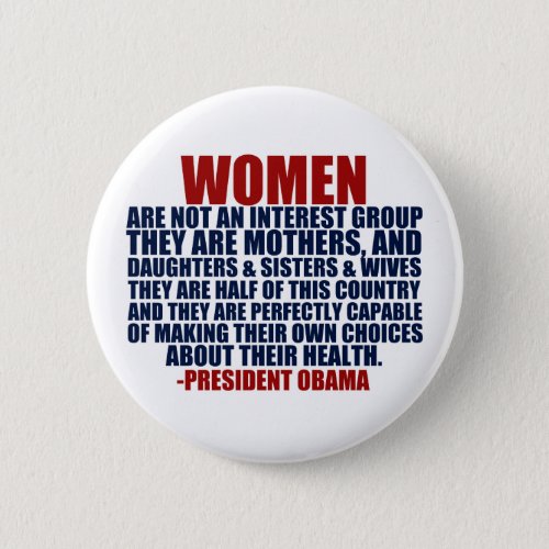 Womens Rights Pro Choice Obama Quote Button