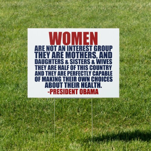Womens Rights Pro Choice Obama Quote Yard Sign