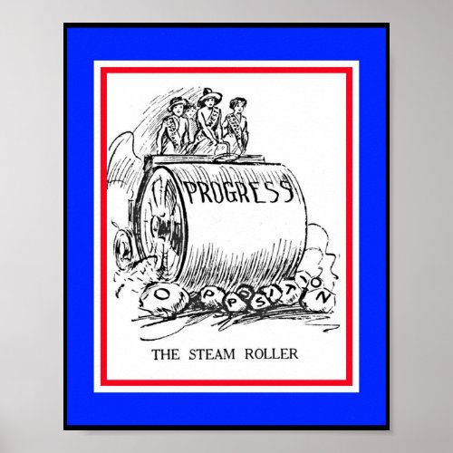 Womens Rights Progress Suffrage Steamroller Poster