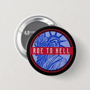 womens rights roe v wade my body roe to hell bu button