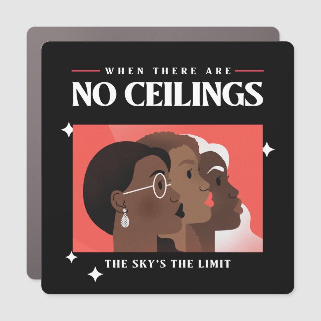 Women's Rights | When there are no ceilings BLM   Car Magnet (Front)