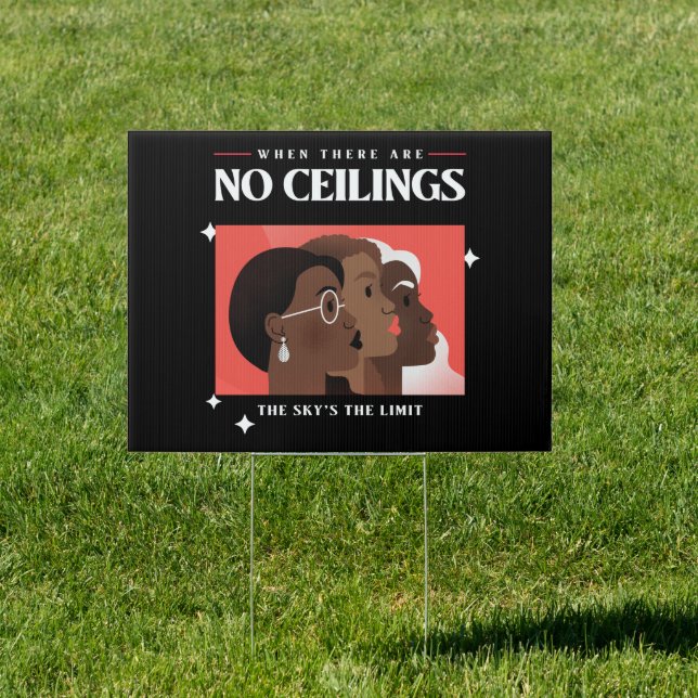 Women's Rights | When there are no ceilings BLM   Sign (Insitu)