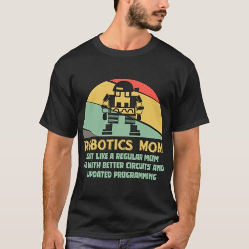 Womens Robotics Mom AI Robot Engineering Engineer  T_Shirt