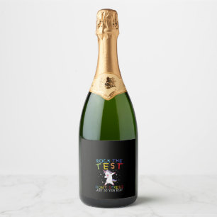 Womens Rock The Test Funny School Professor Teache Sparkling Wine Label
