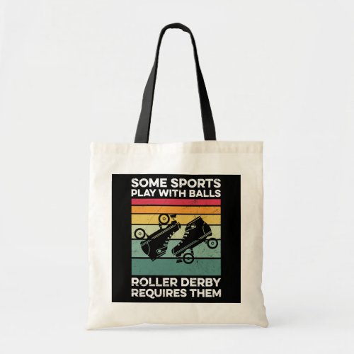 Womens Roller Derby Quote for a Roller Derby Girl Tote Bag