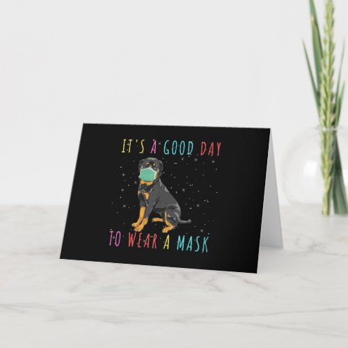 Womens Rottweiler Wear A Mask Funny Its A Good Day Holiday Card