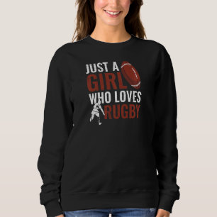 Womens  Rugbys Just A Girl Who Loves Rugby Rugger  Sweatshirt