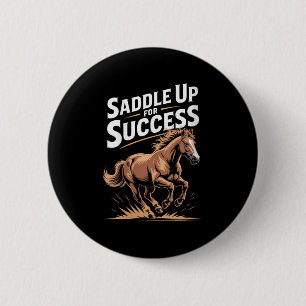 Womens Saddle Up For Success Motivational Horse Ri Button