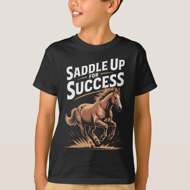 Womens Saddle Up For Success Motivational Horse Ri T-Shirt (Front)