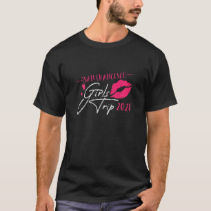 Womens San Francisco Vacation Travel Weekend Girls T-Shirt