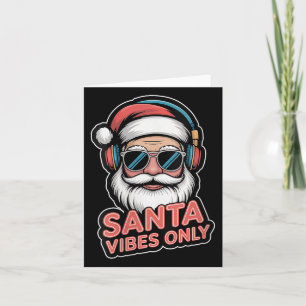 Womens Santa Vibes Only Funny P Culture Christmas Card