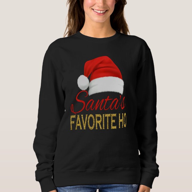 Womens Santa's Favorite Ho Funny Santa's Hat Chris Sweatshirt (Front)