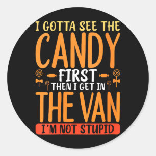 Womens Sarcastic Candy Humor Quote With Dark Funny Classic Round Sticker
