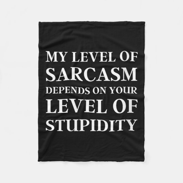 Womens Sarcastic Humor Level Of Sarcasm Funny Fleece Blanket (Front)