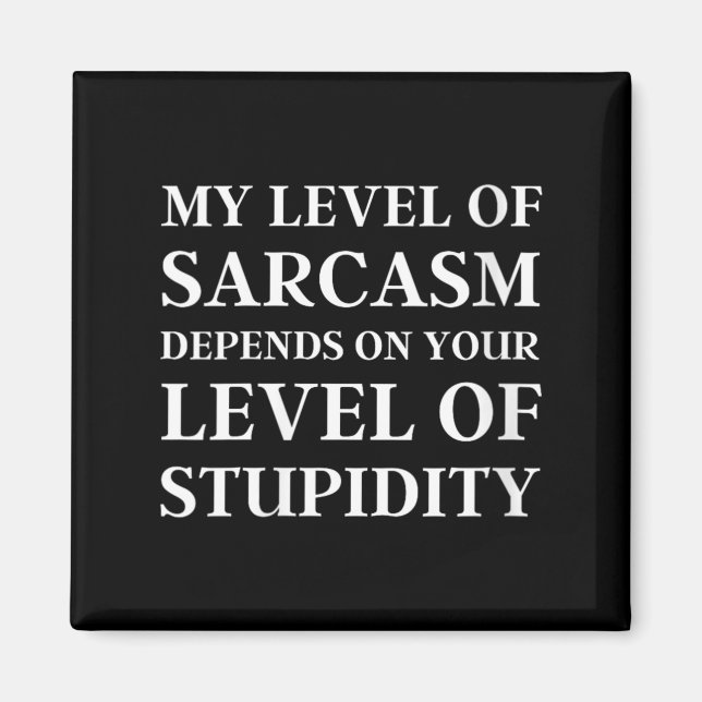 Womens Sarcastic Humor Level Of Sarcasm Funny Magnet (Front)