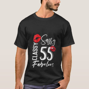 Womens Sassy Classy 55 Years Old Birthday Celebrat T-Shirt