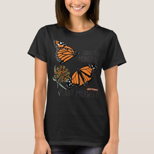 Womens Save The Monarchs Plant Some Milkweed Funny T_Shirt