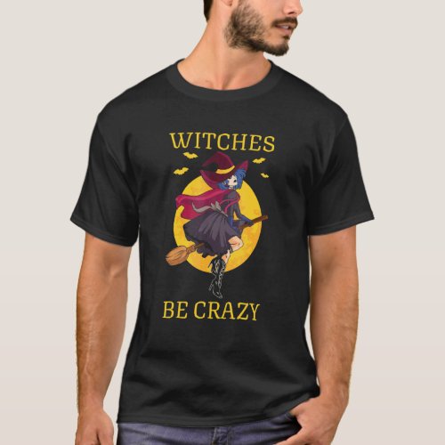 Womens Scary Halloween heart broom witches be craz T_Shirt