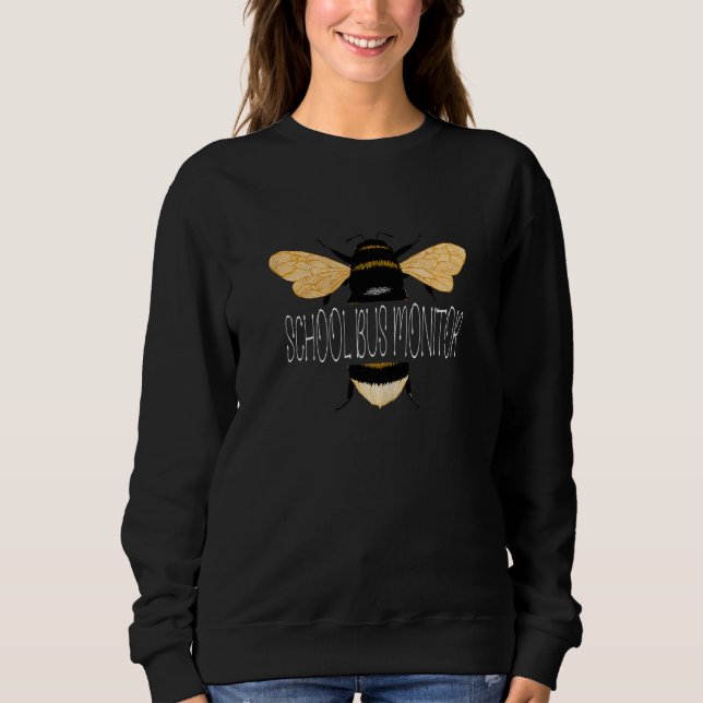 Womens School Bus Monitor Bee    Teacher Bee Schoo Sweatshirt (Front)