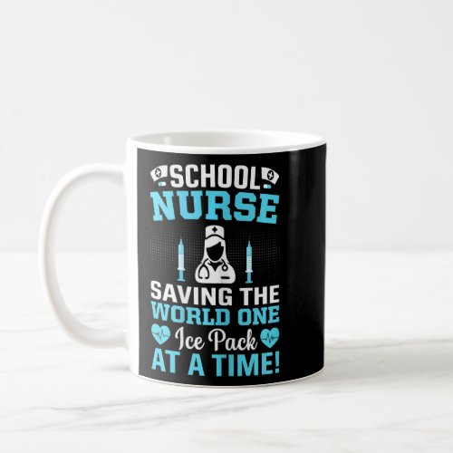 Womens School Nurse Saving The World One Ice Pack  Coffee Mug