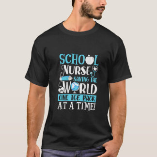 Womens School Nurse Saving The World One Ice Pack  T-Shirt