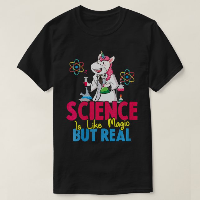 Womens Science Is Like Magic But Real Unicorn Scie T-Shirt (Design Front)
