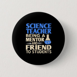 Womens Science Teacher Mentor And Friend To Studen Button
