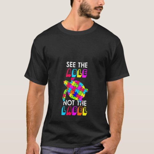 Womens See The Able Not The Label Autism T-Shirt