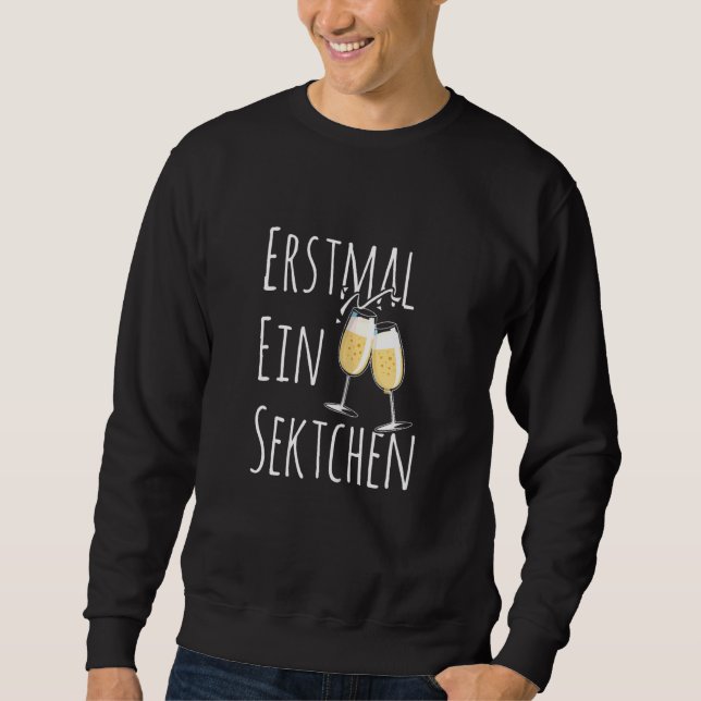 Womens Sekt I First Time A Champagne Time I Team B Sweatshirt (Front)