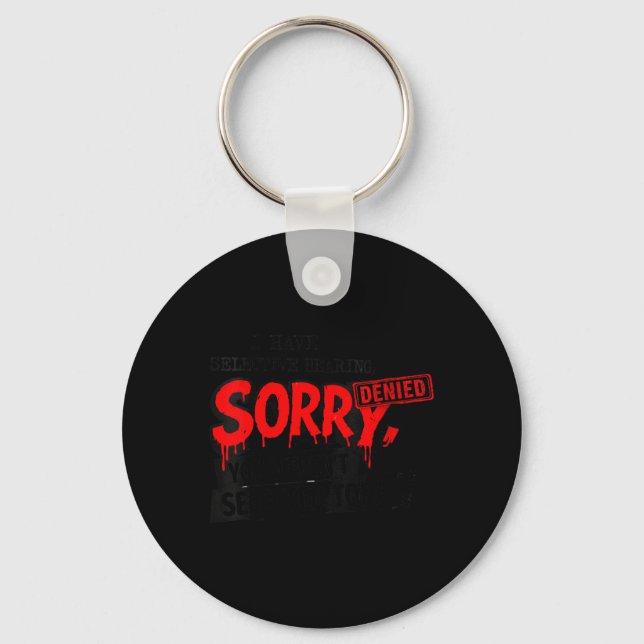 Womens Selective Hearing Funny Sarcastic Quote Keychain (Front)