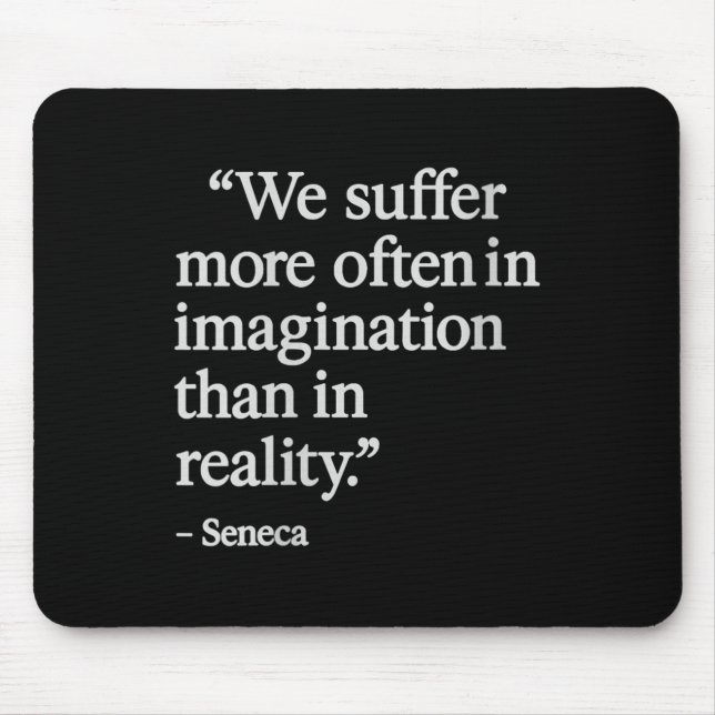 Womens Seneca Quote Suffer In Imagination Stoic Ph Mouse Pad (Front)