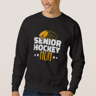 Womens Senior Hockey Mom Field Hockey Player Ice H Sweatshirt