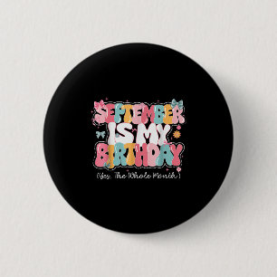 Womens September Is My Birthday Queen The Whole Mo Button