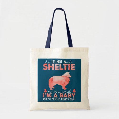 Womens Sheltie Mom Said Baby Funny Sheltie Dog Tote Bag