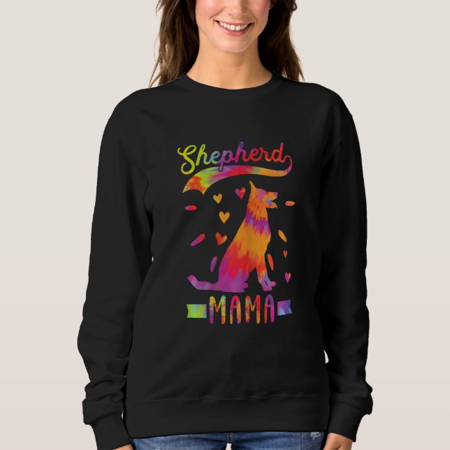 Womens Shepherd Mama German Shepherd Dog Mom Tie D Sweatshirt (Front)