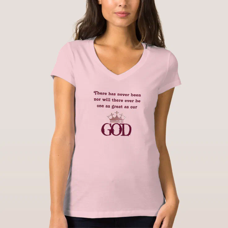 Women's Shirt-Our God T-Shirt | Zazzle