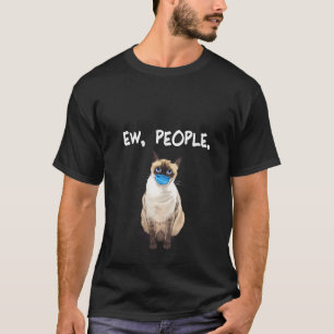Womens Siamese Ew People  Cat Wearing Face Mask T-Shirt